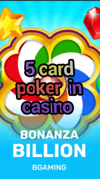 5 card poker in casino-trdjkmsxjksdss.com